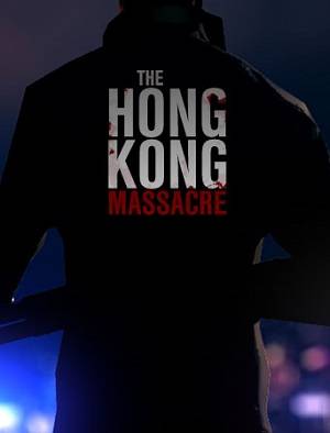 Скачать The Hong Kong Massacre торрент бесплатно