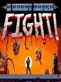 A Robot Named Fight! скачать торрент бесплатно на ПК