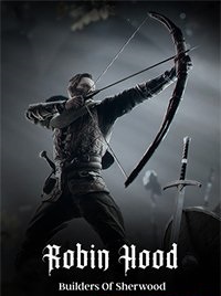 Скачать Robin Hood Sherwood Builders торрент бесплатно