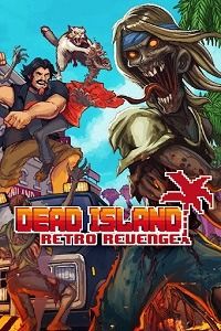 Скачать Dead Island: Retro Revenge торрент бесплатно