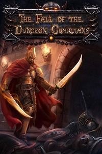 Скачать The Fall of the Dungeon Guardians торрент бесплатно