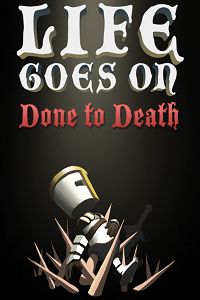 Скачать Life Goes On: Done to Death торрент бесплатно